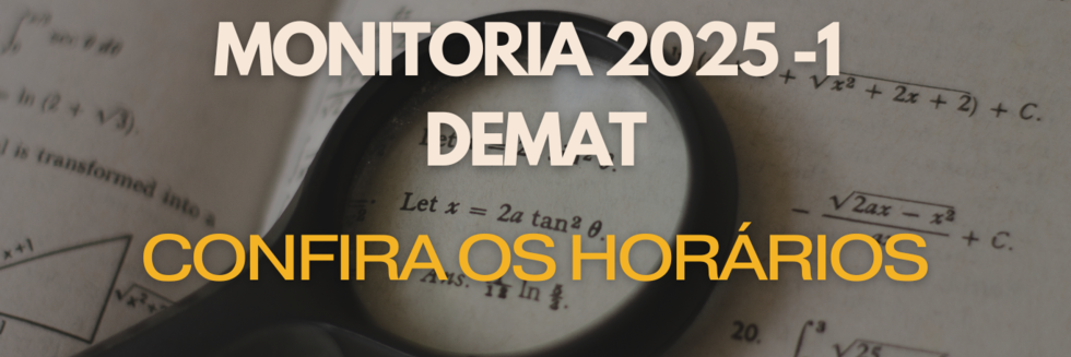 Horários monitorias Demat 2025-1
