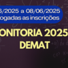 Inscrições para monitores DEMAT, 2025-1